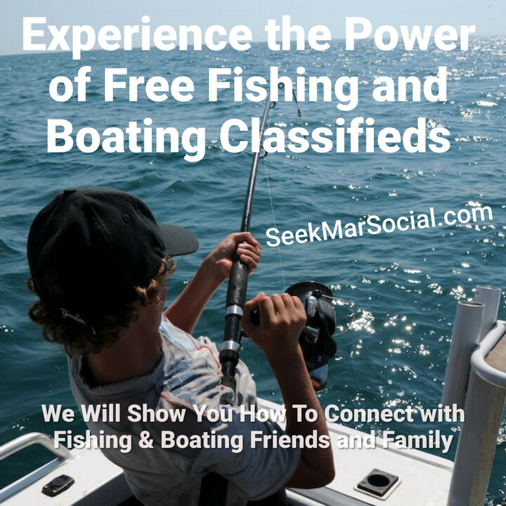 Experience the Power of Free Fishing and Boating Classifieds